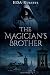The Magician's Brother (The...