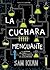 La cuchara menguante by Sam Kean