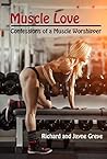 Muscle Love by Richard Greye