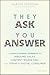 They Ask You Answer: A Revolutionary Approach to Inbound Sales, Content Marketing and Today's Digital Consumer [Hardcover] [Jun 16, 2017] Marcus Sheridan
