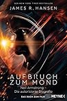 Aufbruch zum Mond by James R. Hansen Aufbruch zum Mond by James R. Hansen