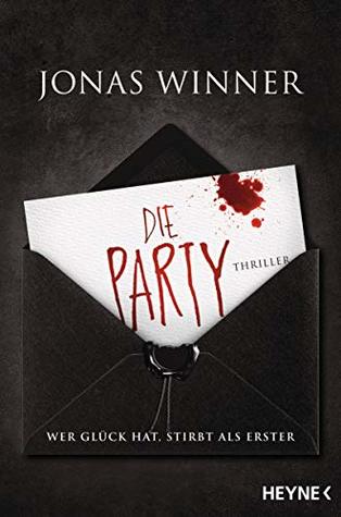 Die Party. Wer Glück hat, stirbt als Erster (Kindle Edition)