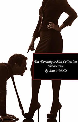 The Dominique Silk Collection: Volume Two (Kindle Edition)