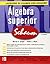 Algebra superior (Serie Schaum's) (Spanish Edition)