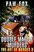 Double Magpie Murders by Pam Fox