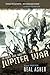 Jupiter War by Neal Asher Jupiter War by Neal Asher