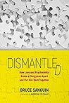 Dismantled: How Love and Psychedelics Broke Apart a Clergyman, and Put Him Back Together