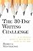 The 30-Day Writing Challenge: A no-nonsense guide to getting your words on the page
