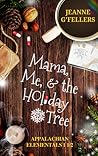Mama, Me, and the Holiday Tree (Appalachian Elementals, #1 1/2)
