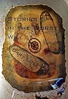 Stories in the Worst Way