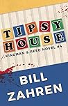 Tipsy House: Kingman & Reed Novel #4