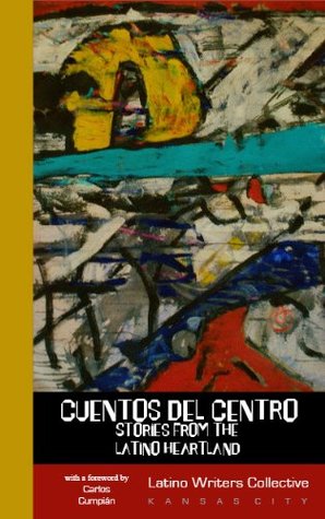 Cuentos Del Centro: Stories from the Latino Heartland (Paperback)