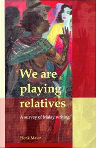 We Are Playing Relatives: A Survey of Malay Writing (Paperback)