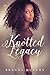 Knotted Legacy (The Rowan House Books Book 3)