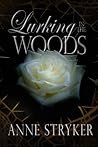 Lurking in the Woods (Beyond the Veil, #1)
