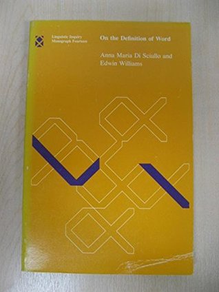 On the Definition of Word (Linguistic Inquiry Monographs)