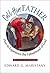 Call Him Father: How to Experience the Fatherhood of God