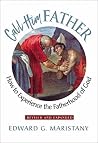 Call Him Father: ...