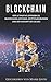 Blockchain: Der ultimative Leitfaden zu Blockchains, Bitcoins, Kryptowährungen und der Zukunft des Geldes. (German Edition)