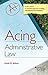 Acing Administrative Law (Acing Series)
