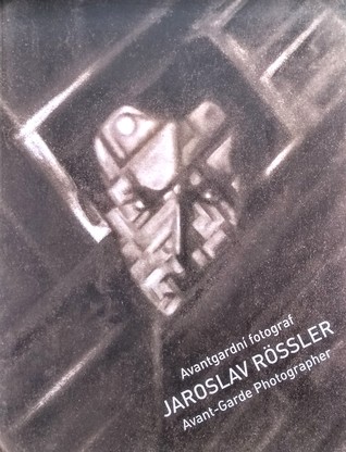 Jaroslav Rössler Avant-Garde Photographer