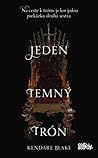 Jeden temný trón by Kendare Blake
