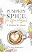 Pumpkin Spice for Your Soul: 25 Devotions for Autumn