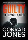 Guilty... Until Proven Innocent