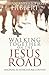 Walking together on the Jesus Road by Evelyn Hibbert