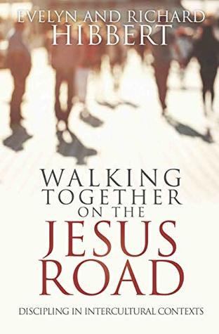 Walking together on the Jesus Road: Intercultural Discipling (Kindle Edition)