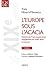 L'Europe sous l'acacia - Histoire des Franc-maçonneries européennes du XVIIIe siècle à nos jours (French Edition)