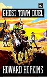 Ghost Town Duel: ...