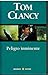 Peligro Inminente by Tom Clancy