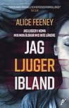 Jag ljuger ibland by Alice Feeney