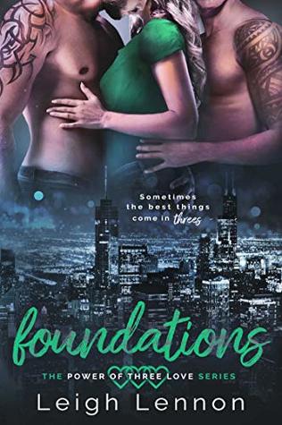 Foundations (Power of Three Love #1)
