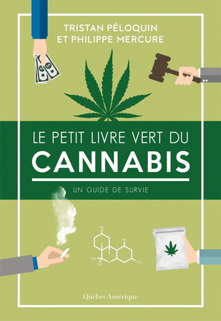 Le petit livre vert du cannabis: un guide de survie