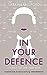 In Your Defence: True Stori...