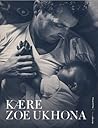 Kære Zoe Ukhona by Pelle Hvenegaard