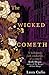 The Wicked Cometh