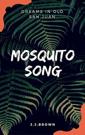 Mosquito Song: Dreams in Old San Juan (Kindle Edition)
