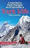 I married a Park Ranger and became a Park Wife: Hear me, Hear me...