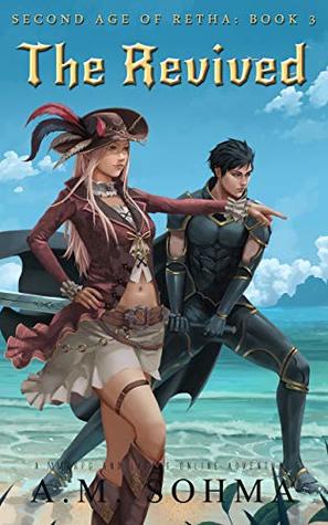 The Revived (Second Age of Retha, #3)