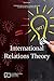 International Relations Theory (E-IR Foundations)