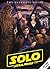 Star Wars: Solo A Star Wars Story Ultimate Guide