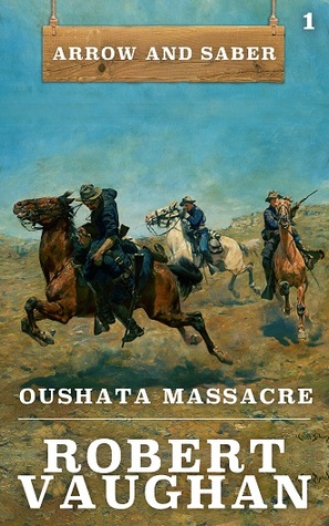 Oushata Massacre: Arrow and Saber Book 1