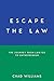 Escape the Law: The Journey...