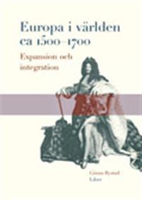 Europa i världen ca 1500-1700 - Expansion och integration