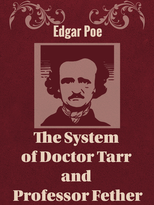 The System of Doctor Tarr and Professor Fether
