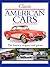 Classic American Cars: The History, Origins, and Greats (Classic Cars and Bikes Collection)