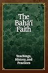The Bahá'í Faith:...